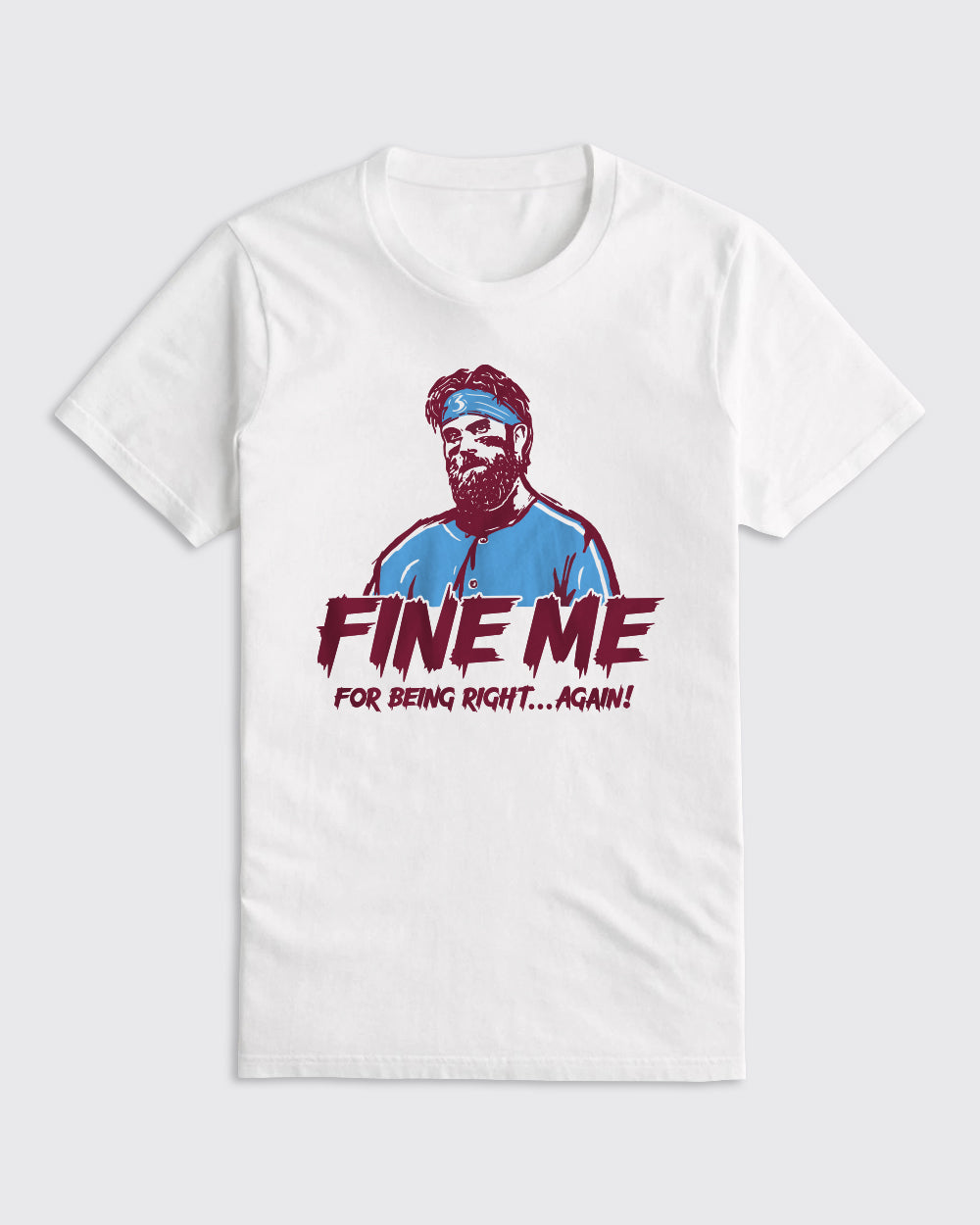 Fine Me For Being Right Shirt - Phillies, T-Shirts - Philly Sports Shirts