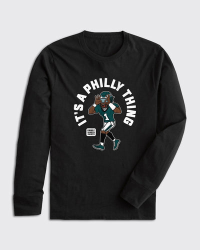It's A Philly Thing Long Sleeve - Eagles, Long Sleeve - Philly Sports Shirts