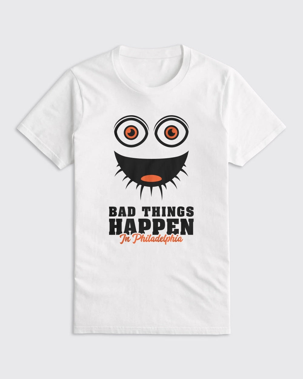 Bad Things Happen In Philadelphia Shirt Philly Sports Shirts